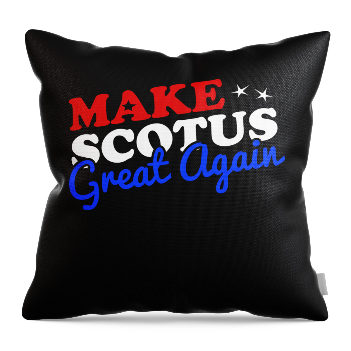 Funny Throw Pillow featuring the digital art Make the Supreme Court SCOTUS Great Again by Flippin Sweet Gear