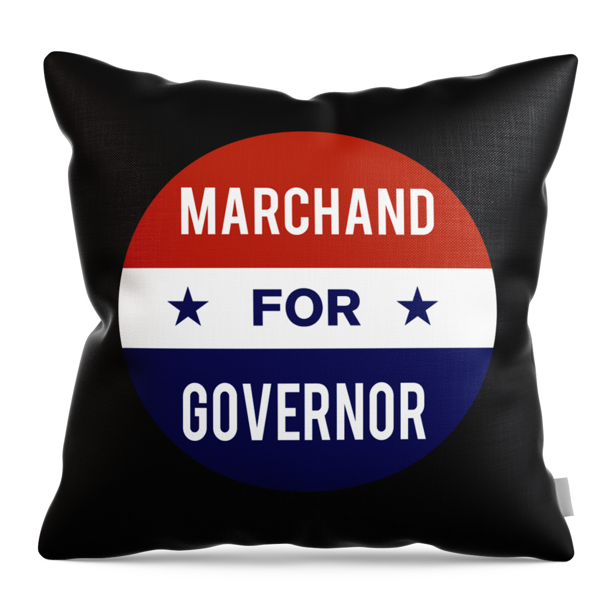 Election Throw Pillow featuring the digital art Marchand For Governor by Flippin Sweet Gear