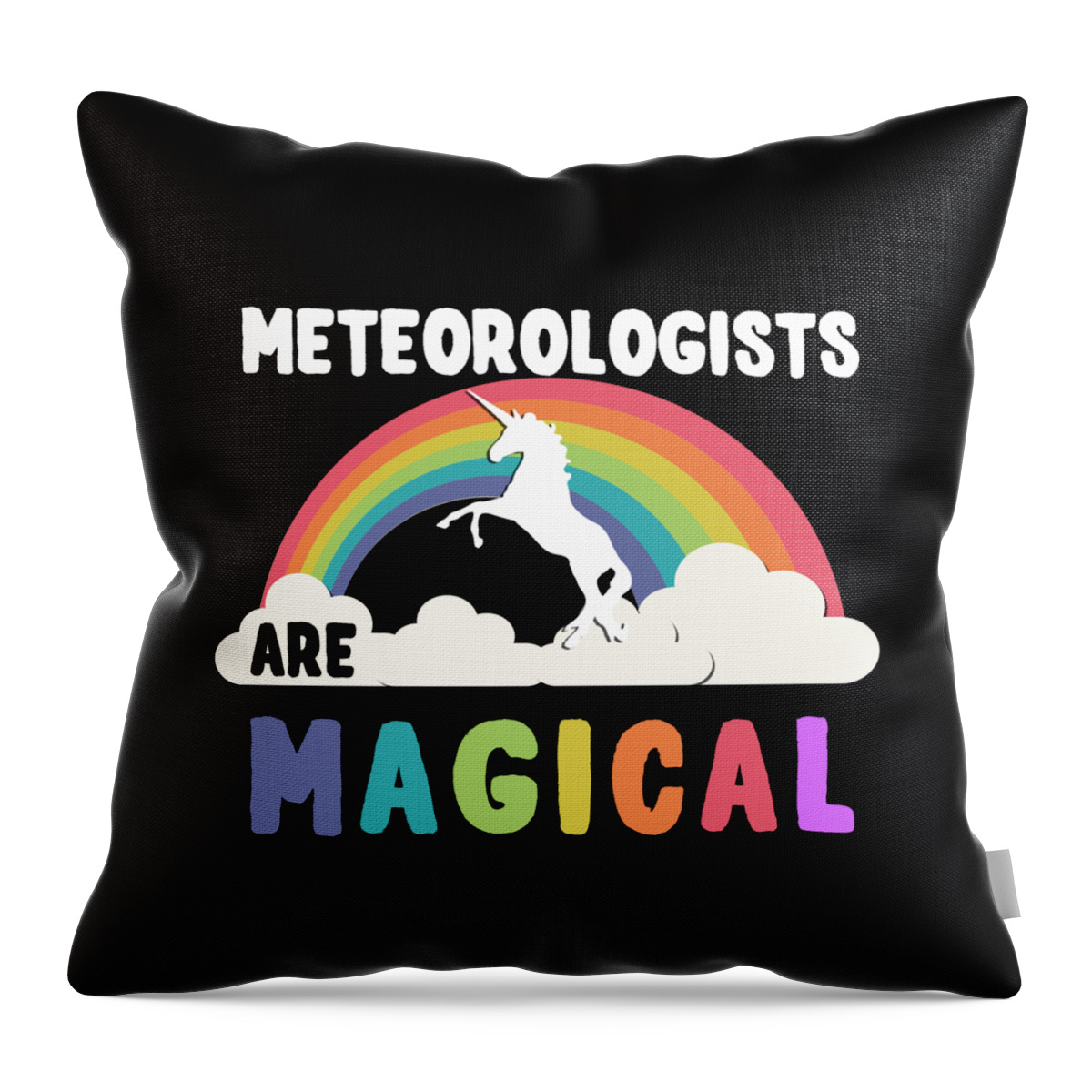 Funny Throw Pillow featuring the digital art Meteorologists Are Magical by Flippin Sweet Gear