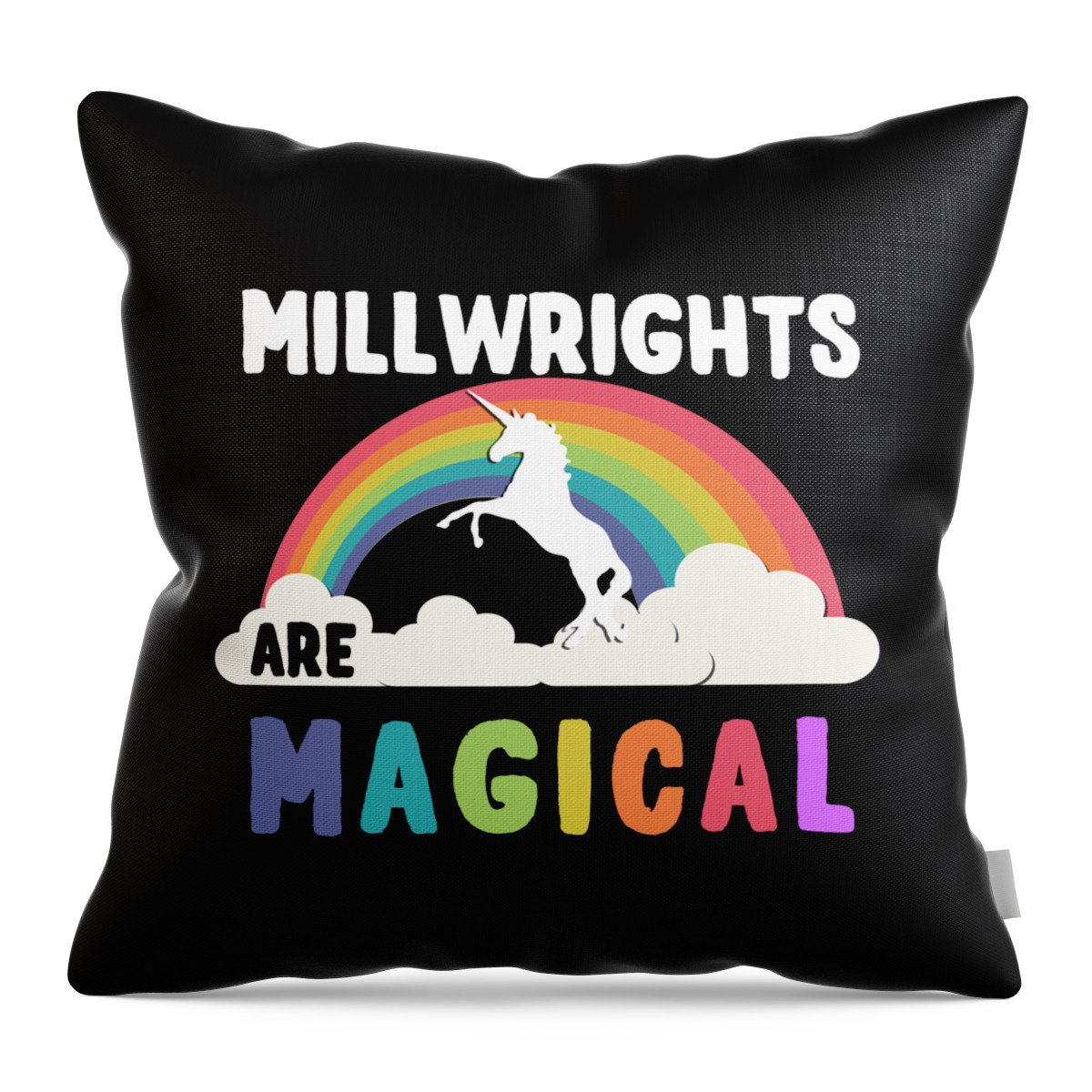 Funny Throw Pillow featuring the digital art Millwrights Are Magical by Flippin Sweet Gear