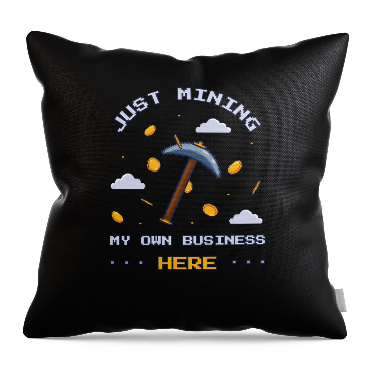 Crypto Throw Pillow featuring the digital art Mining my own Business Crypto by Me