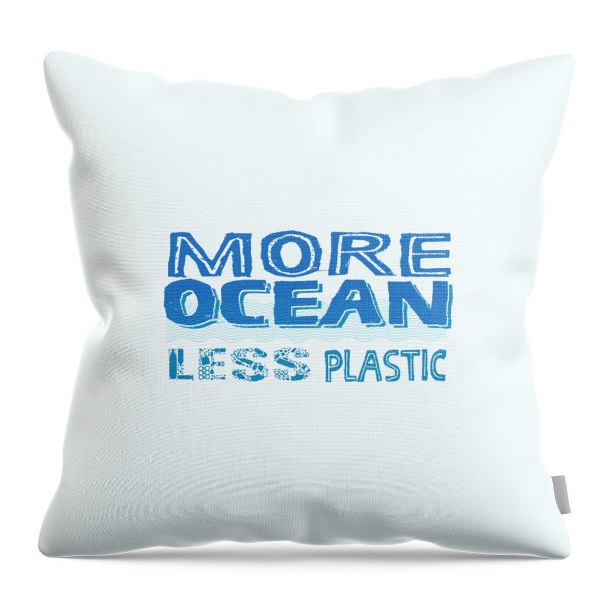 More Ocean Throw Pillow featuring the digital art More Ocean Less Plastic by Laura Ostrowski