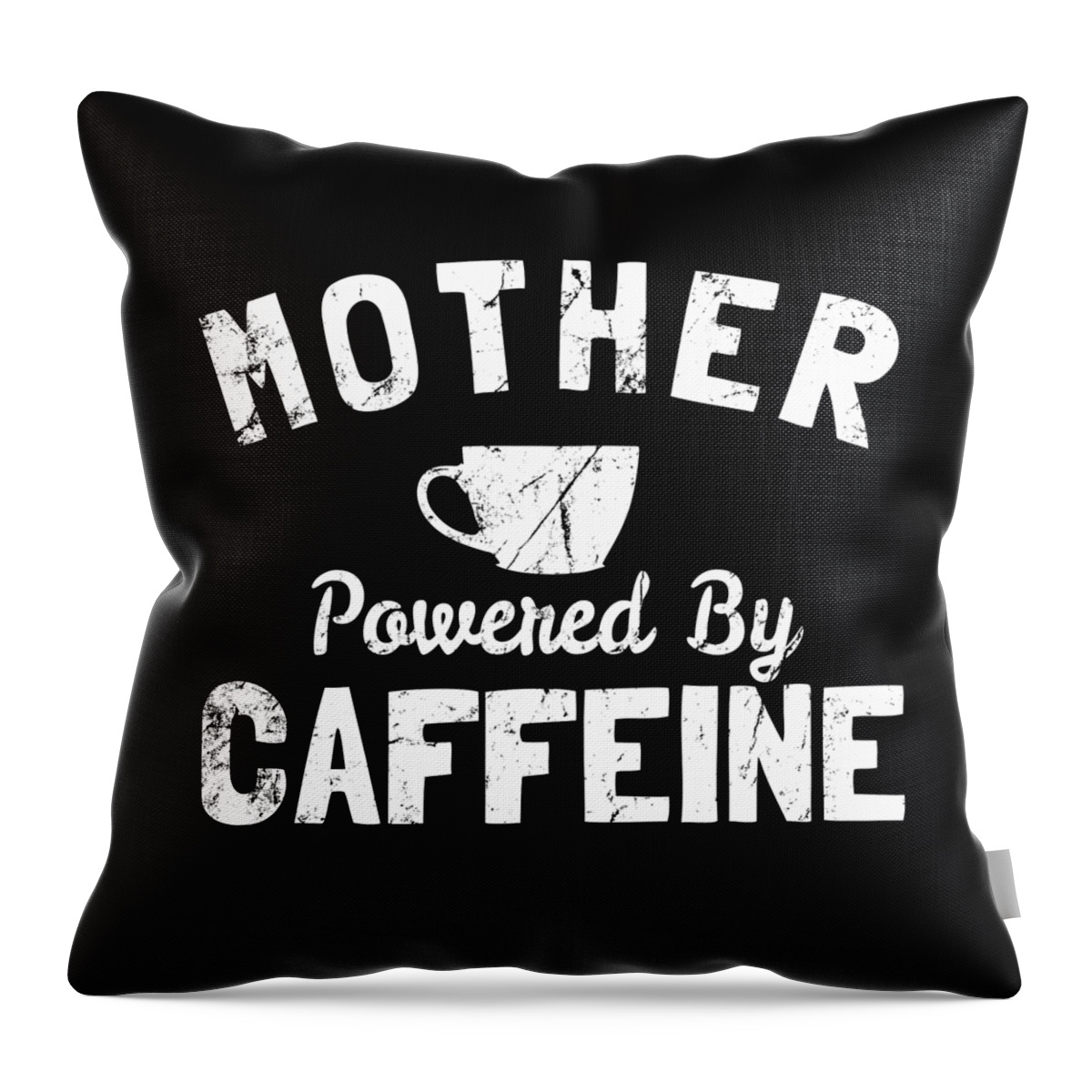 Funny Throw Pillow featuring the digital art Mother Powered By Caffeine by Flippin Sweet Gear