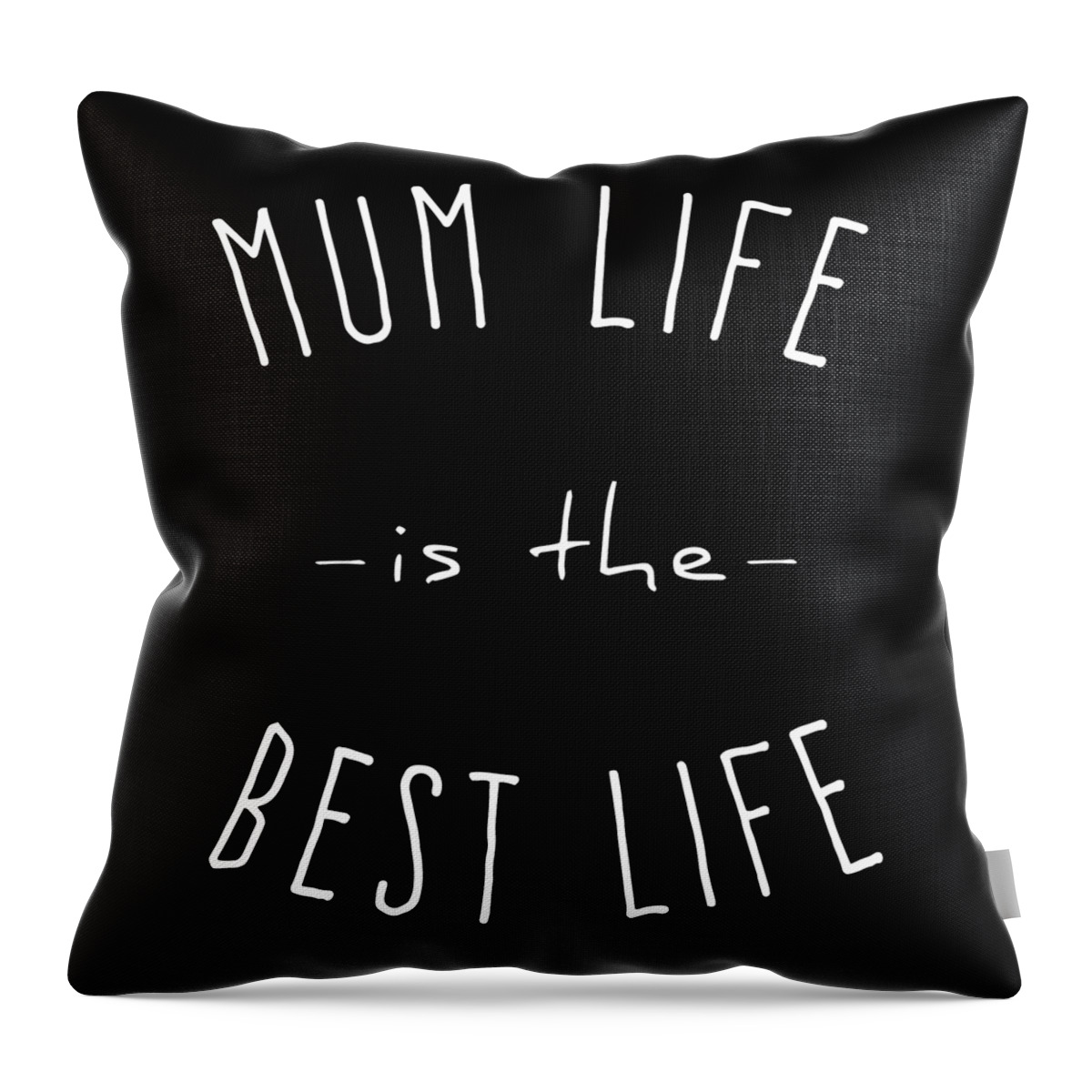 Gifts For Mom Throw Pillow featuring the digital art Mum Life is the Best Life by Flippin Sweet Gear