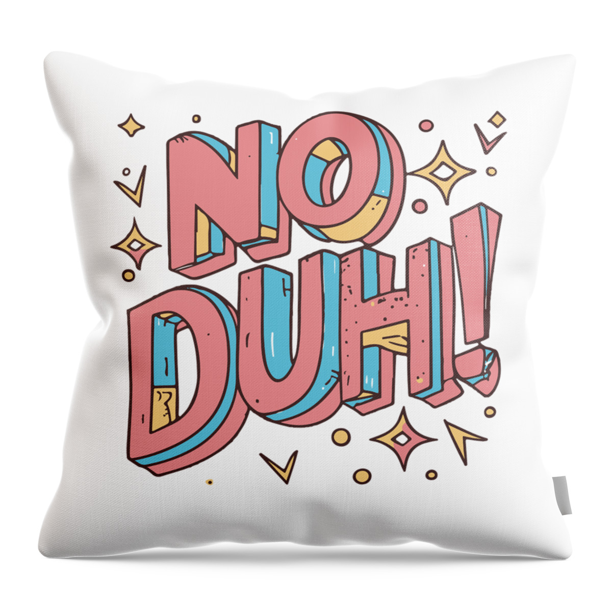 No Duh Throw Pillow featuring the digital art No Duh 80s Eighties by Flippin Sweet Gear