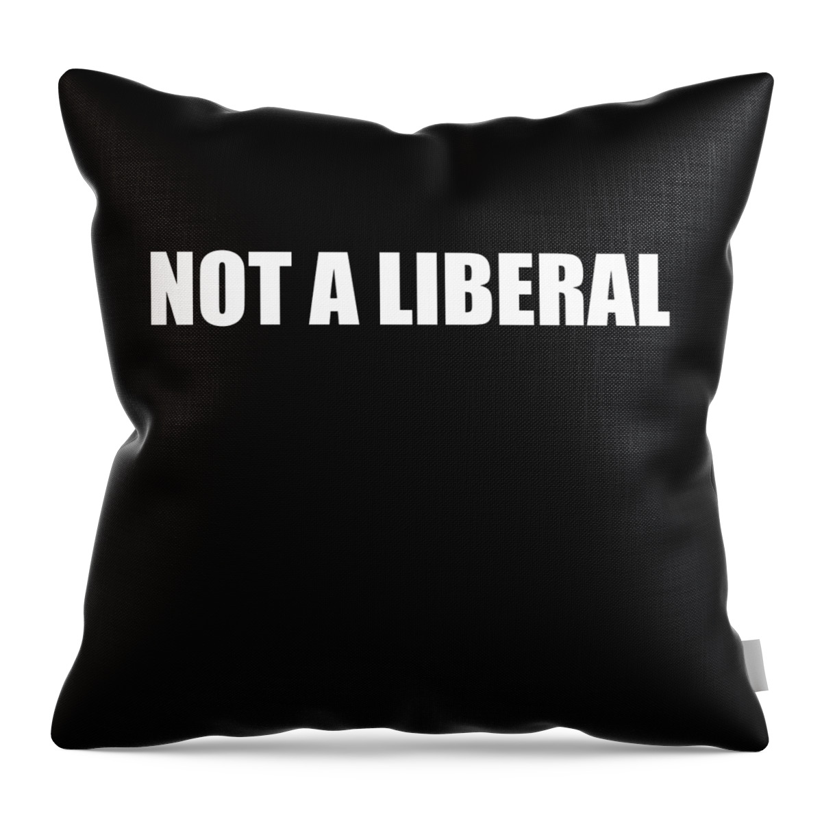 Funny Throw Pillow featuring the digital art Not A Liberal by Flippin Sweet Gear