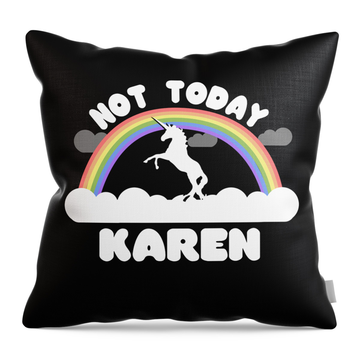 Funny Throw Pillow featuring the digital art Not Today Karen by Flippin Sweet Gear