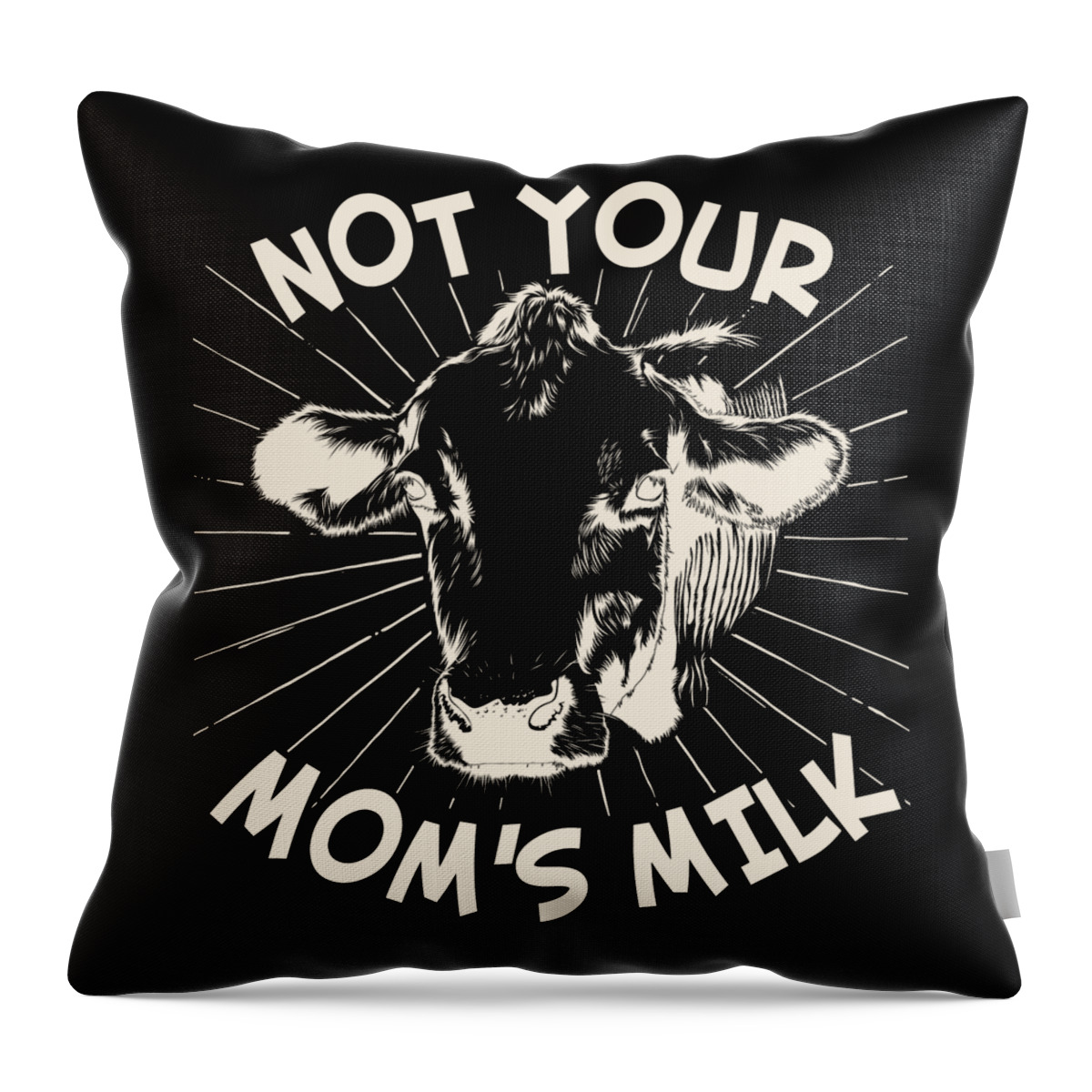Gifts For Mom Throw Pillow featuring the digital art Not Your Moms Milk Go Vegan by Flippin Sweet Gear