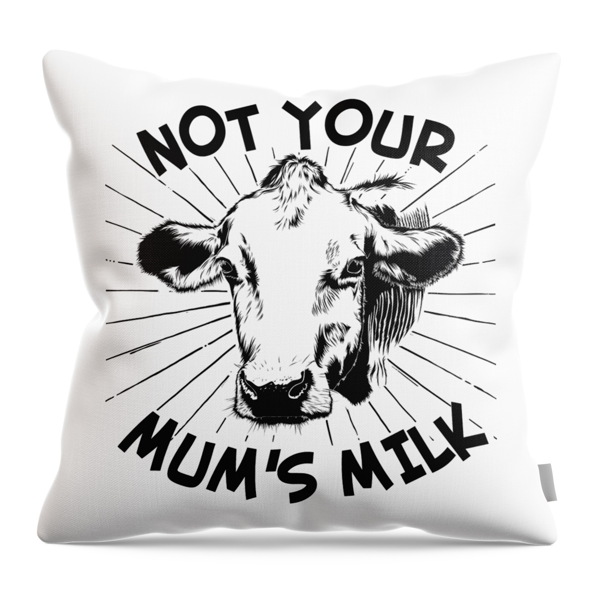 Funny Throw Pillow featuring the digital art Not Your Mums Milk Vegan by Flippin Sweet Gear