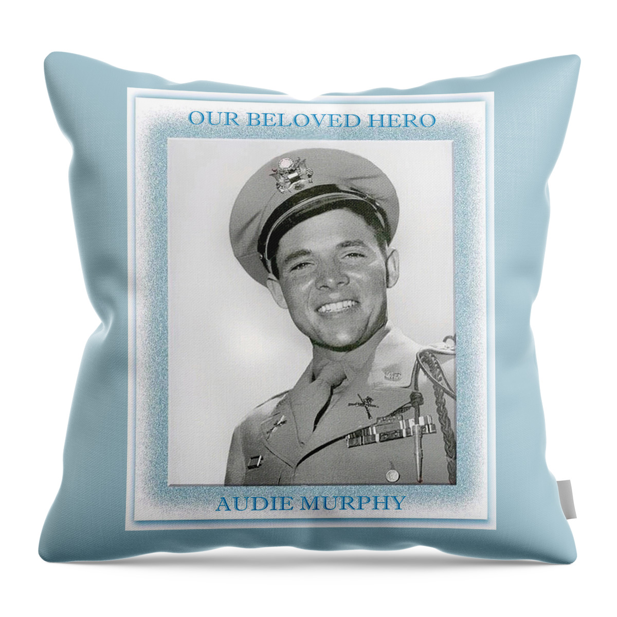 Audie Murphy Throw Pillow featuring the digital art Our Beloved Hero - Audie Murphy by Dyle Warren