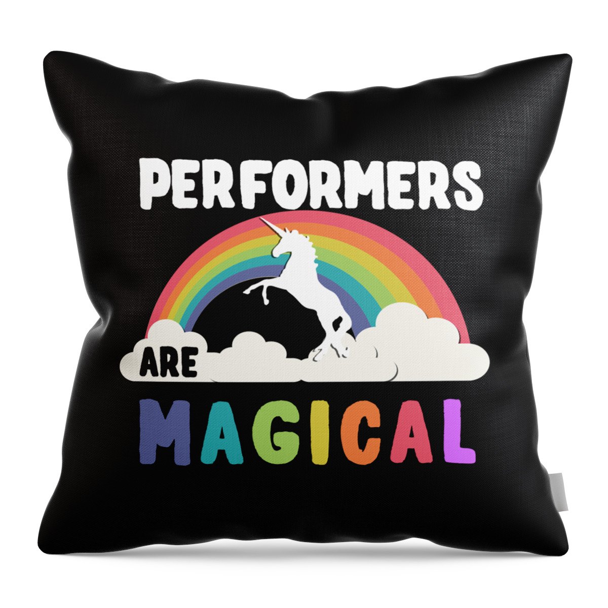 Funny Throw Pillow featuring the digital art Performers Are Magical by Flippin Sweet Gear