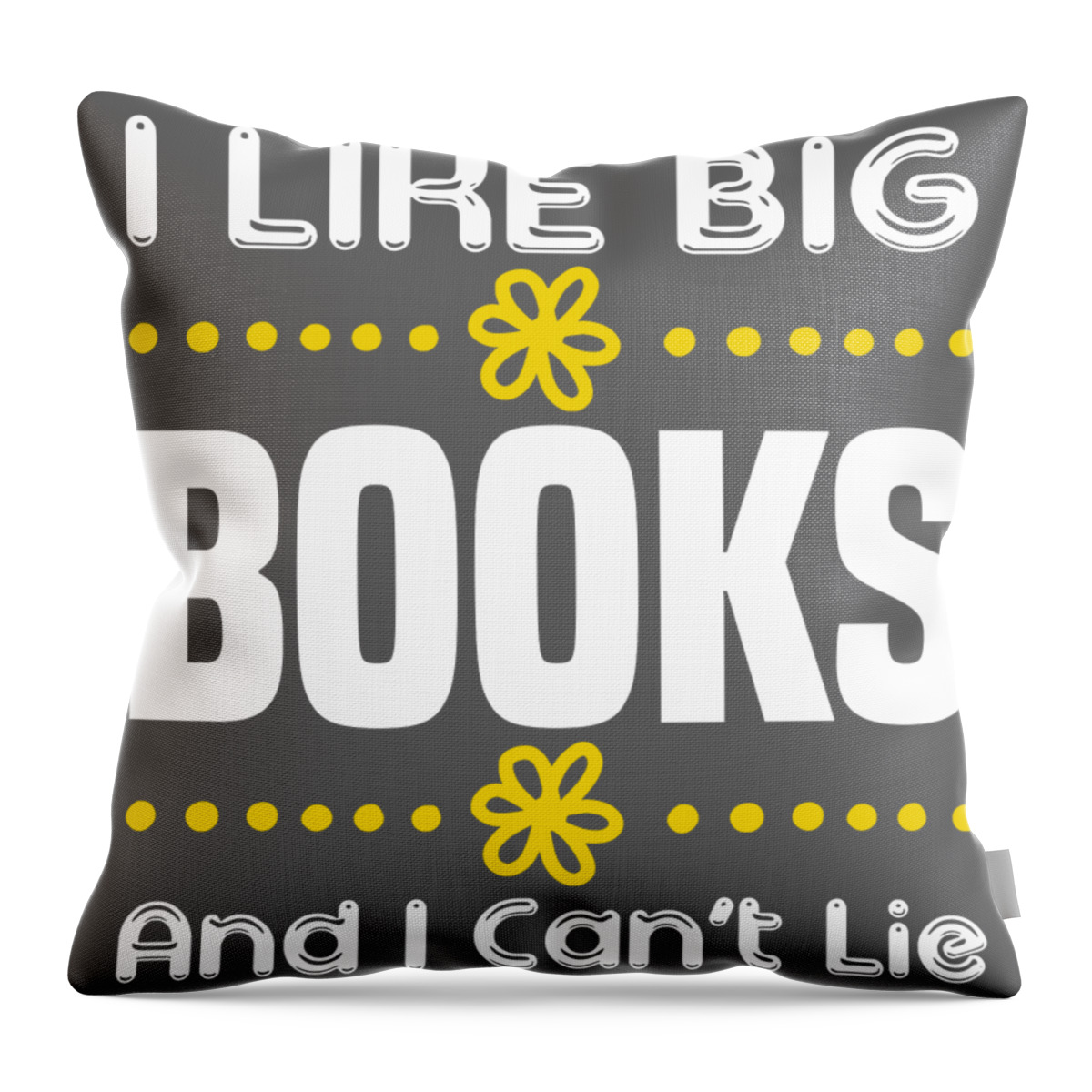Reading Throw Pillow featuring the digital art Reading Lover Gift I Like Big Books And I Cannot Lie by Jeff Creation