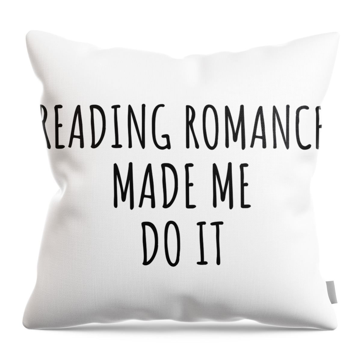 Reading Romance Gift Throw Pillow featuring the digital art Reading Romance Made Me Do It by Jeff Creation