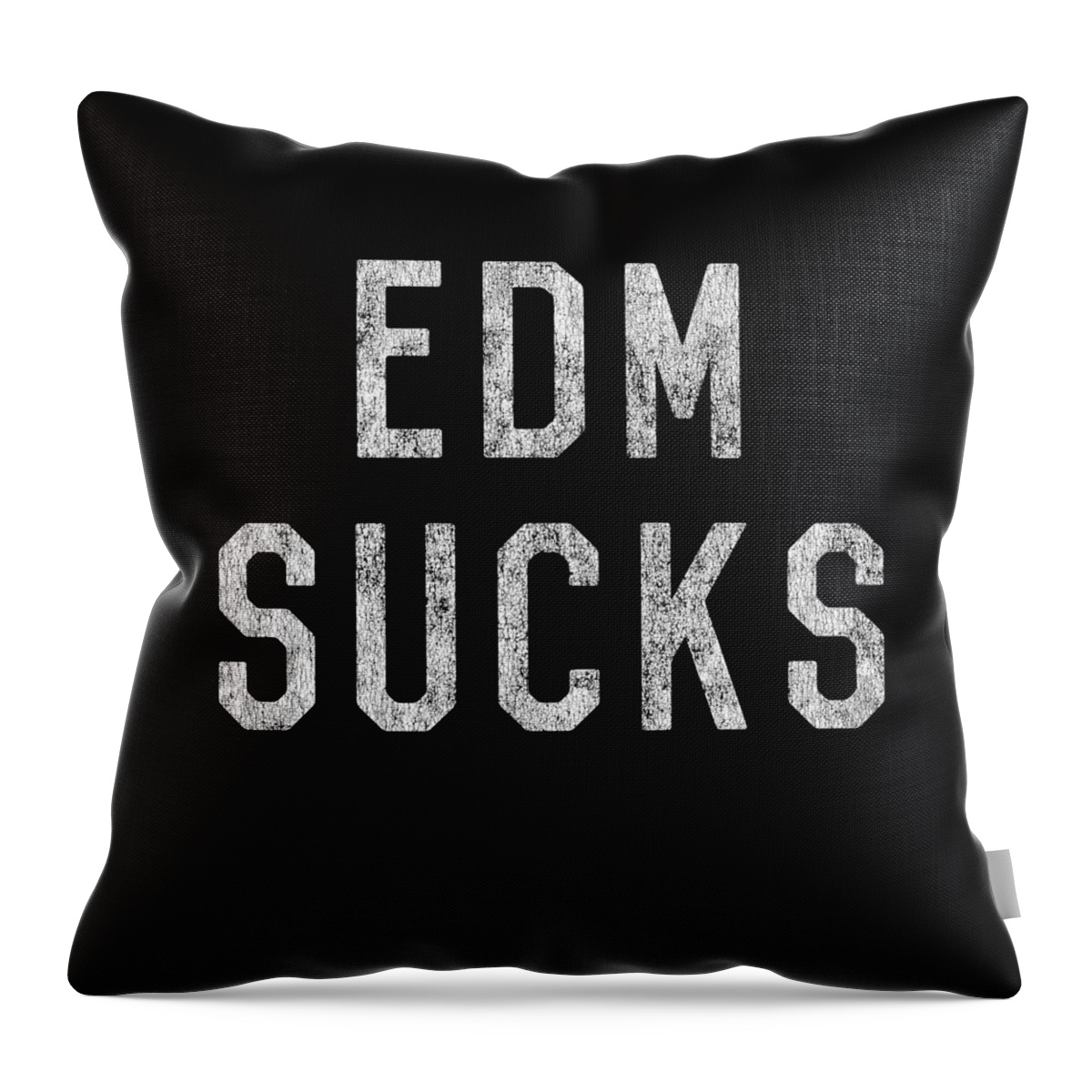 Funny Throw Pillow featuring the digital art Retro EDM Electronic Dance Music Sucks by Flippin Sweet Gear