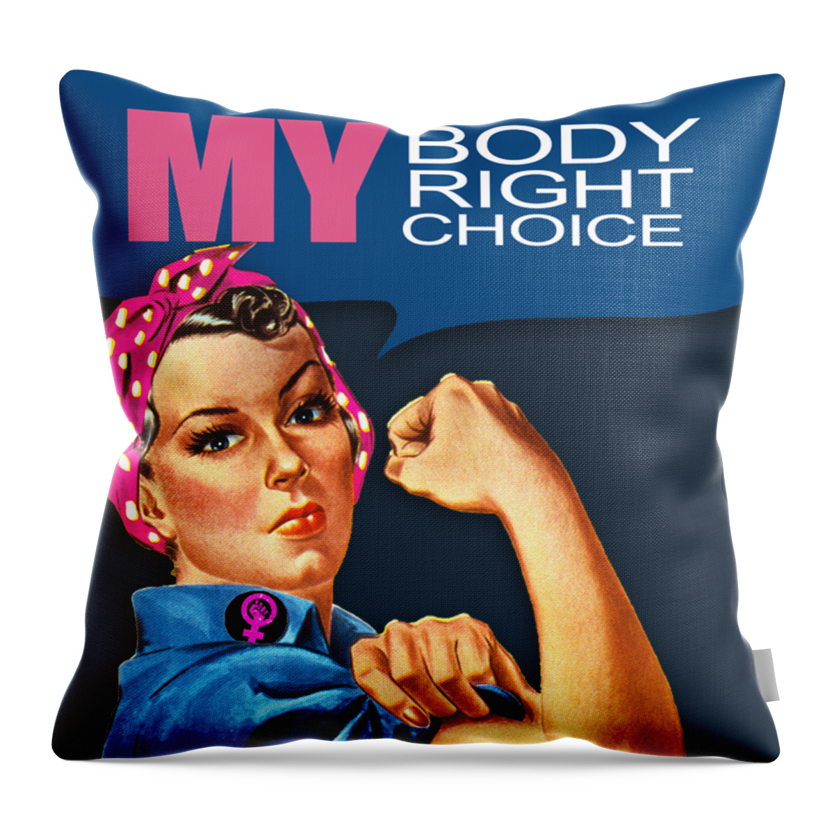 Reproductive Throw Pillow featuring the painting Rosie Women's Rights Pro Choice My Body My Right My Choice by Tony Rubino