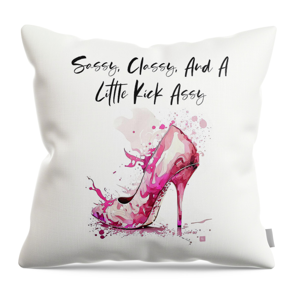 Pink High Heel Throw Pillow featuring the painting Sassy Classy And A Little Kick Assy by Tina LeCour