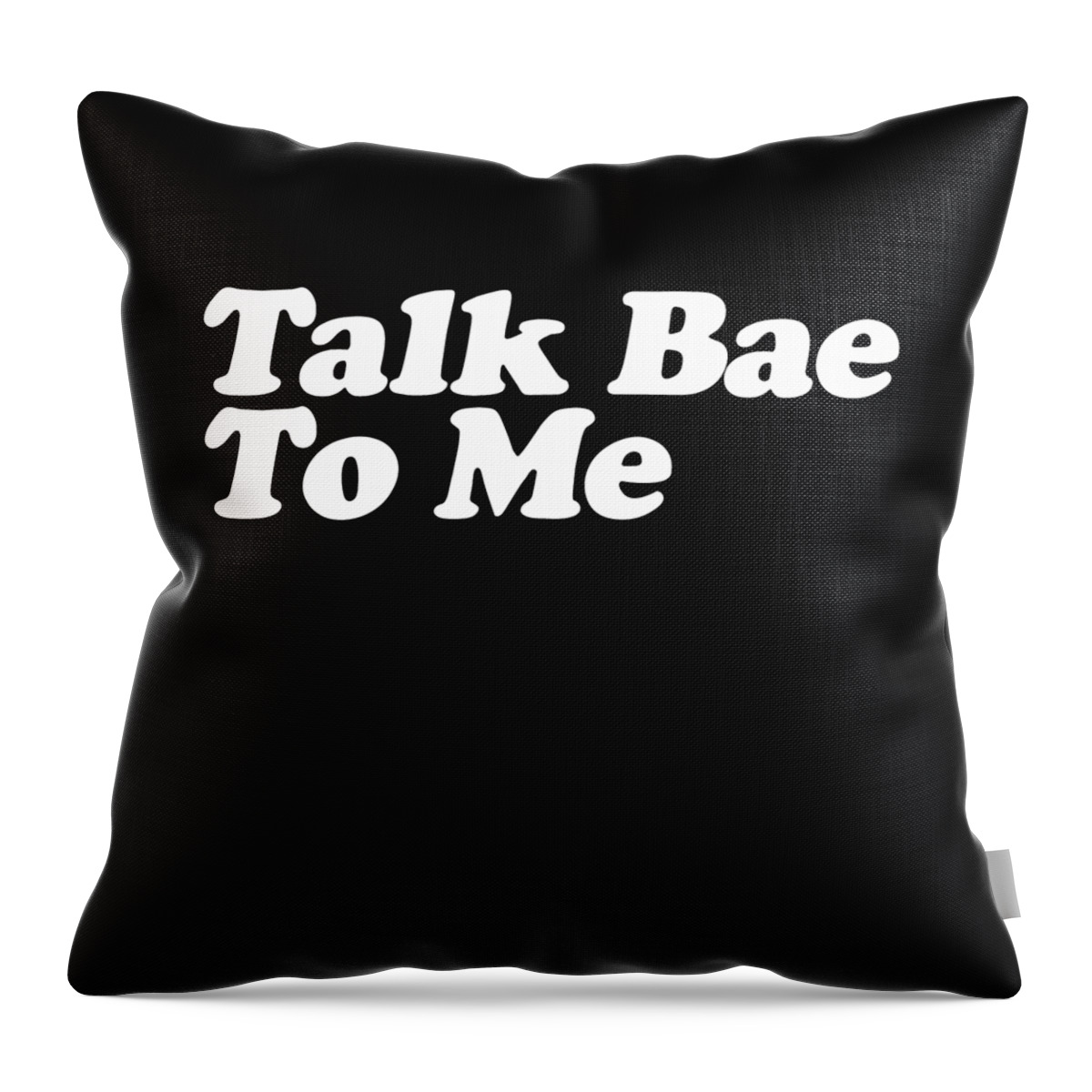 Funny Throw Pillow featuring the digital art Talk Bae To Me by Flippin Sweet Gear