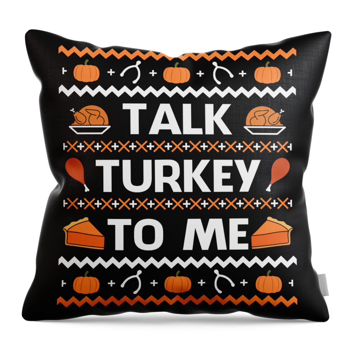 Talk Turkey To Me Throw Pillow featuring the digital art Talk Turkey To Me Funny Thanksgiving by Sweet Birdie Studio