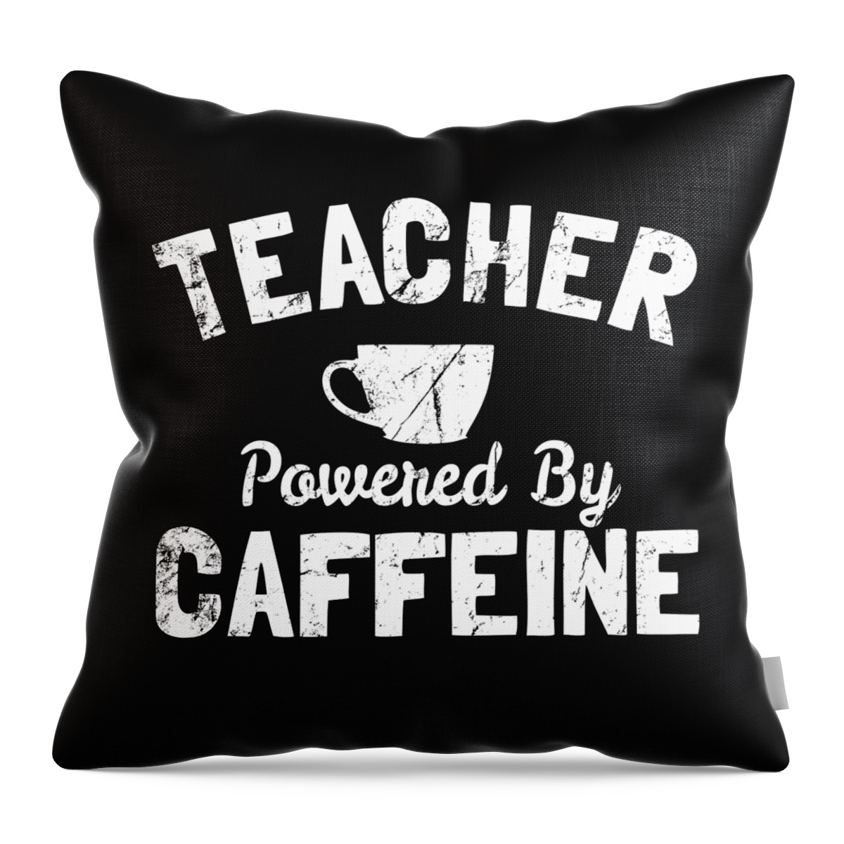 Cool Throw Pillow featuring the digital art Teacher Powered By Caffeine Funny Coffee by Flippin Sweet Gear
