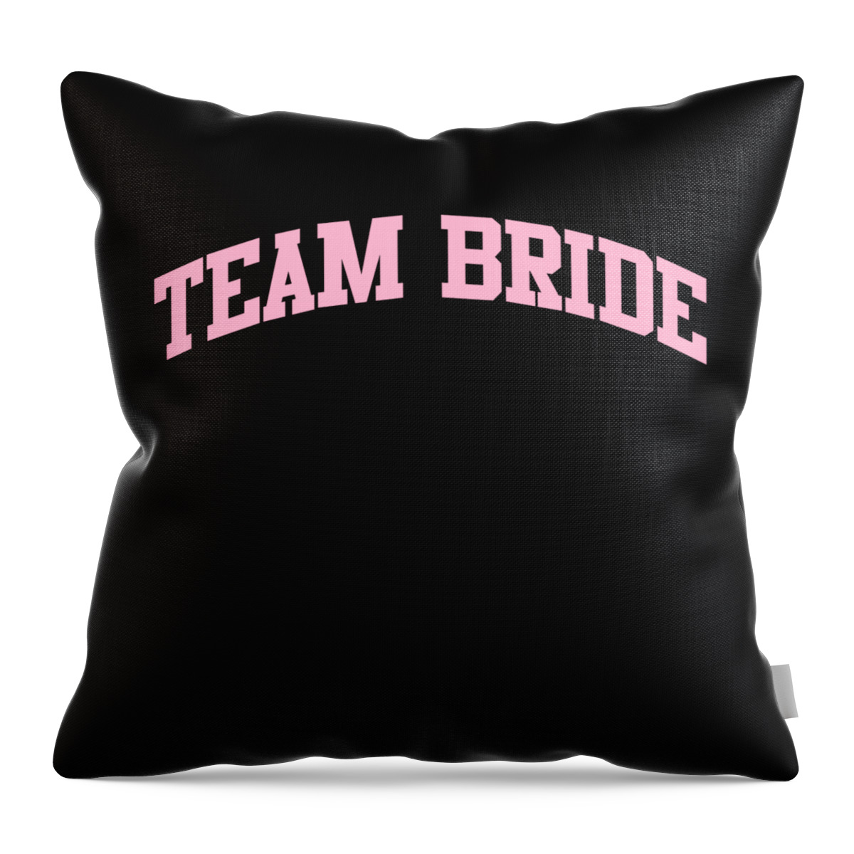 Bridal Party Throw Pillow featuring the digital art Team Bride Bridal Party by Flippin Sweet Gear