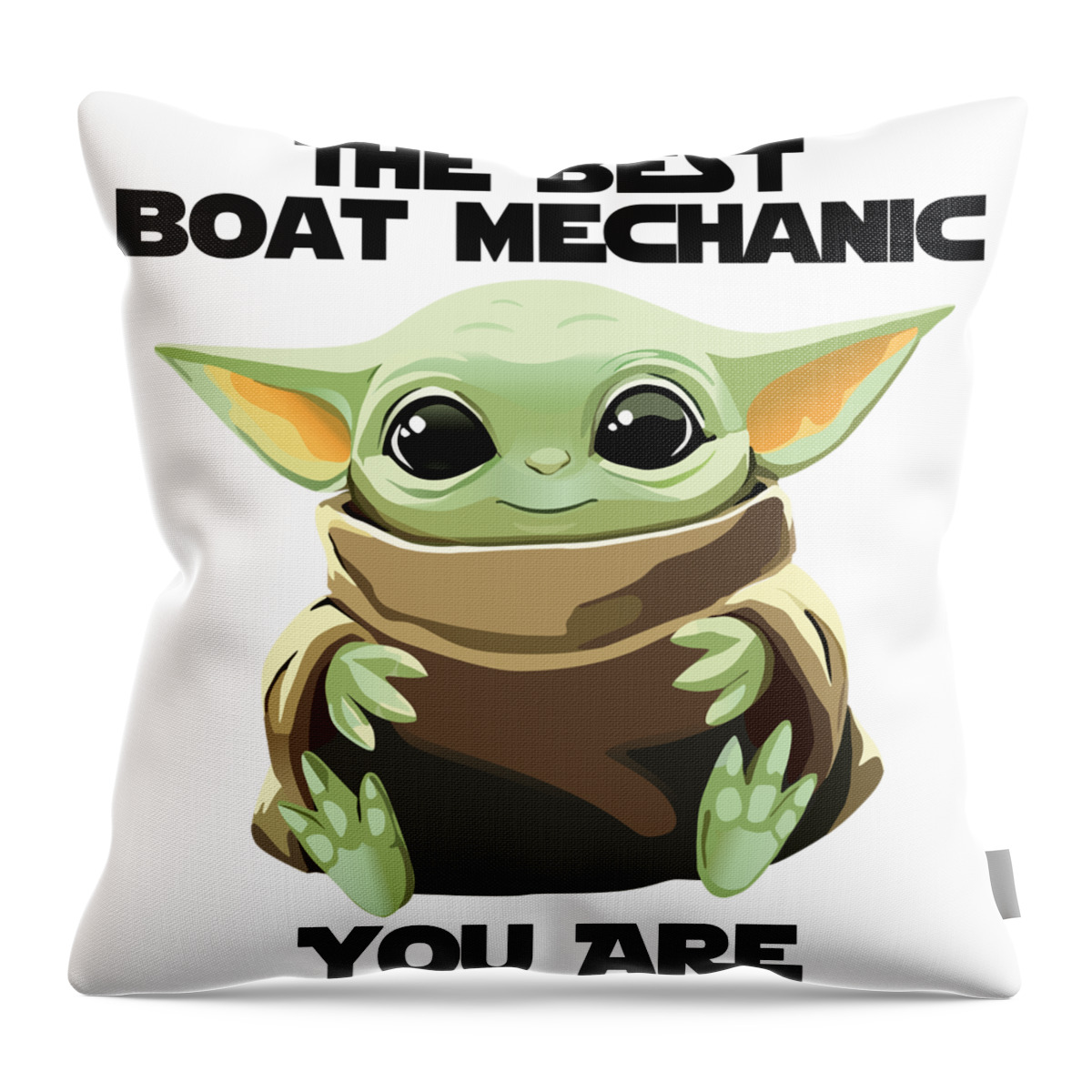 Boat Mechanic Throw Pillow featuring the digital art The Best Boat Mechanic You Are Cute Baby Alien Funny Gift for Coworker Present Gag Office Joke Sci-Fi Fan by Jeff Creation