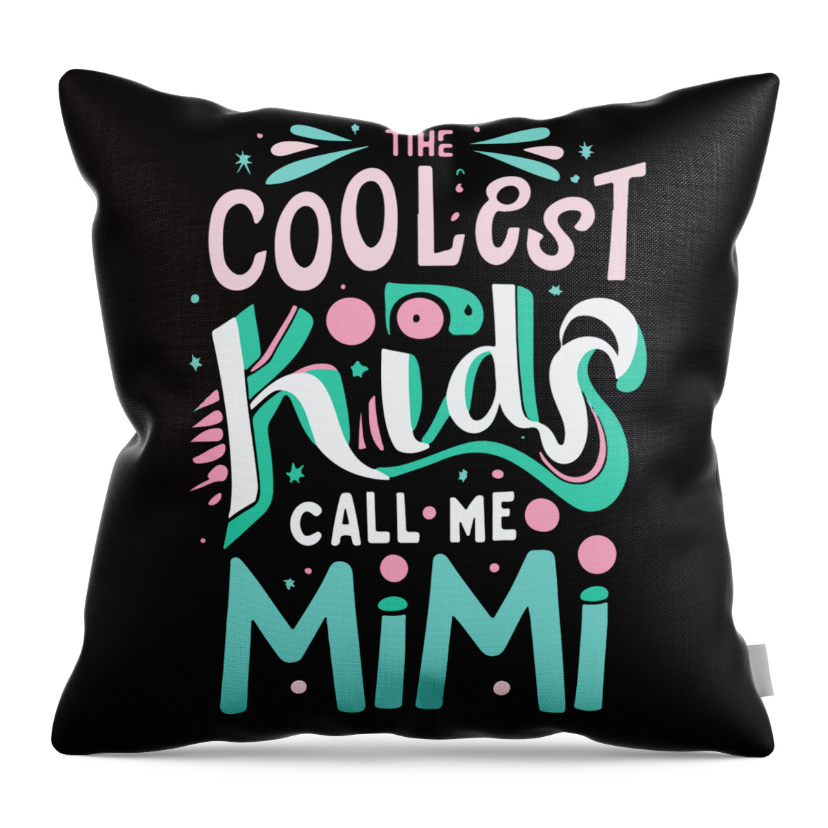 Mimi Throw Pillow featuring the digital art The Coolest Kids Call Me Mimi by Flippin Sweet Gear