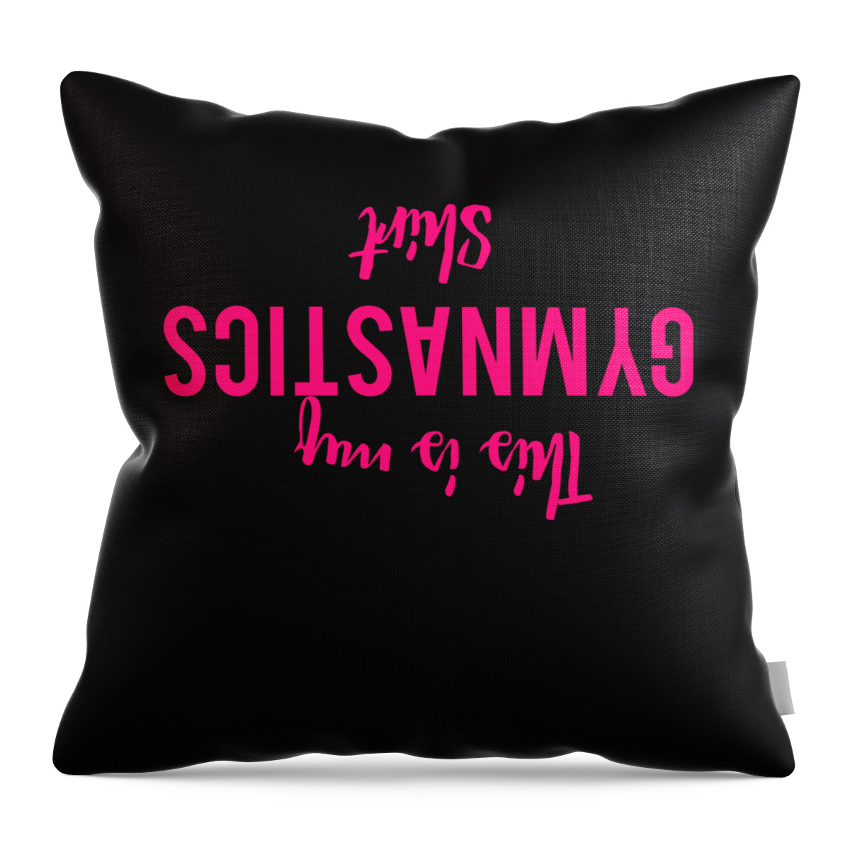 Cool Throw Pillow featuring the digital art This Is My Gymnastics Shirt Funny by Flippin Sweet Gear