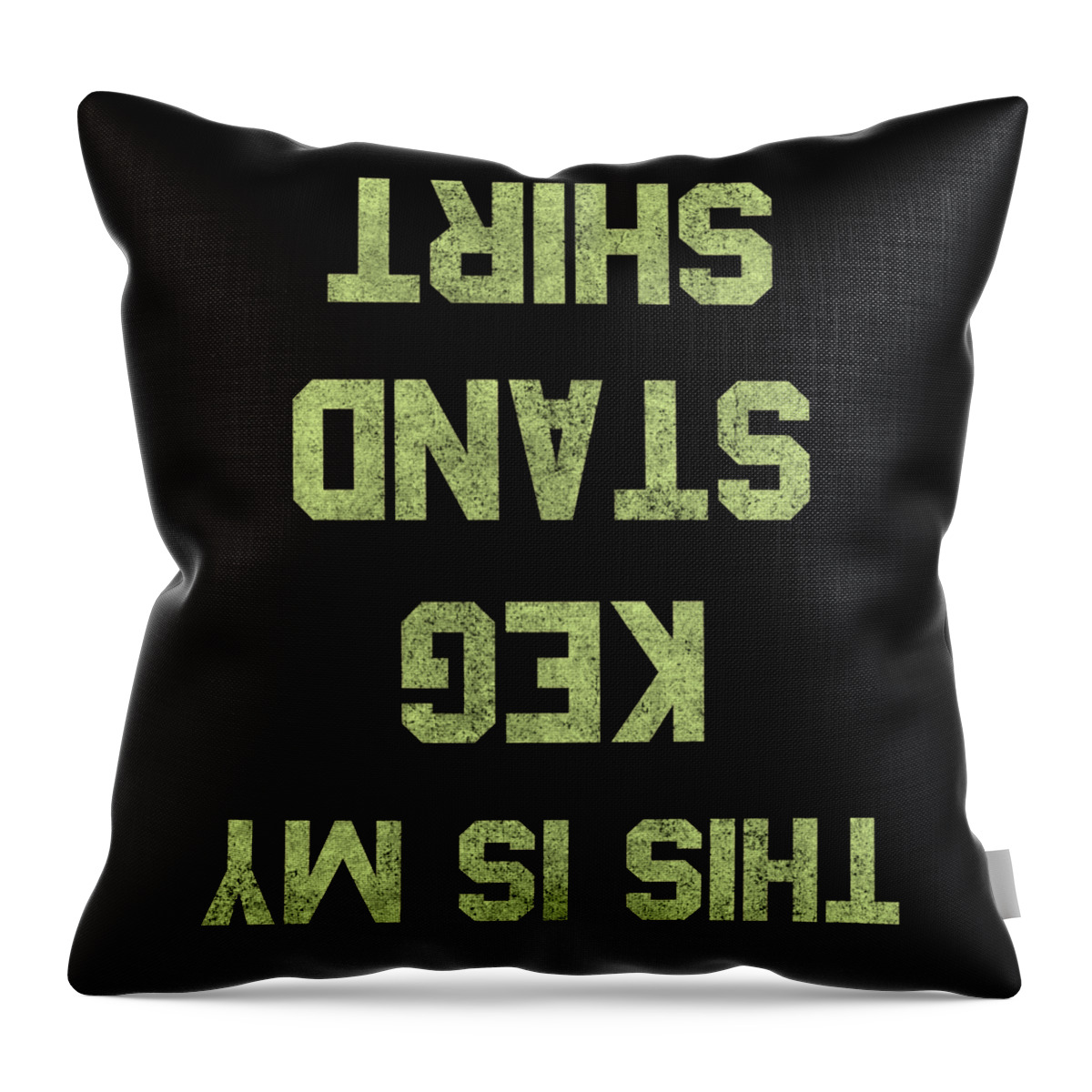 Funny Throw Pillow featuring the digital art This Is My Keg Stand Shirt Retro by Flippin Sweet Gear