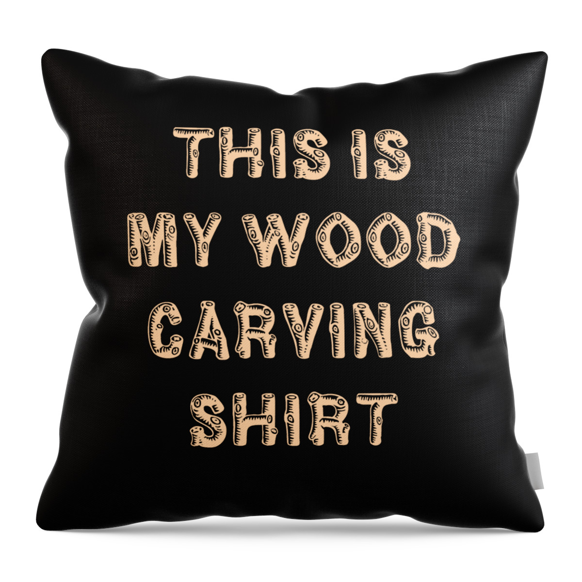 Funny Throw Pillow featuring the digital art This Is My Wood Carving by Flippin Sweet Gear