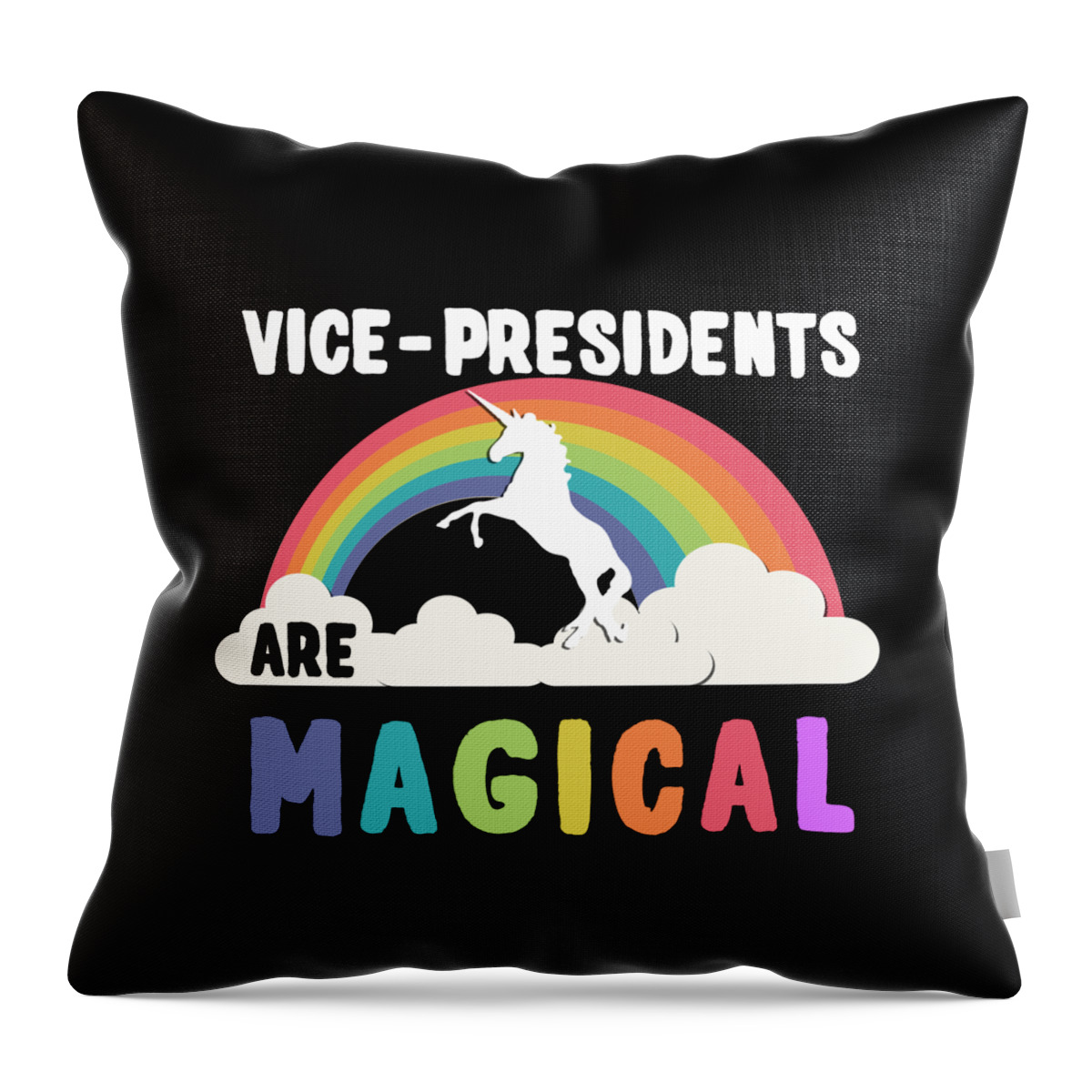 Funny Throw Pillow featuring the digital art Vice-Presidents Are Magical by Flippin Sweet Gear