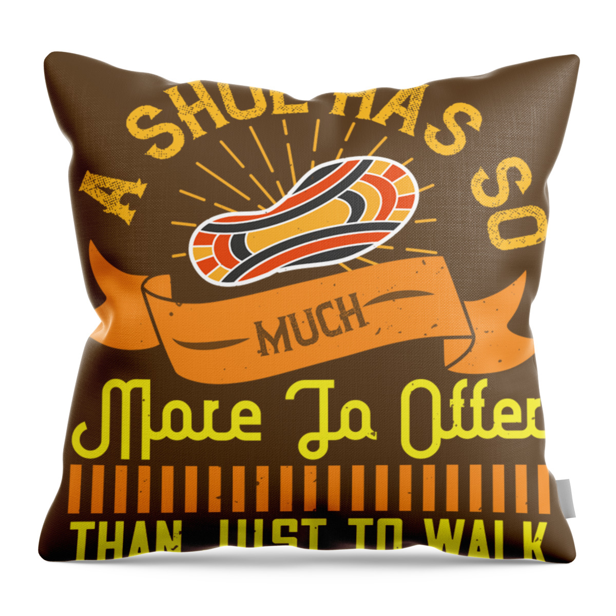 Walking Throw Pillow featuring the digital art Walking Gift A Shoe Has So Much More To Offer Than Just To Walk Funny by Jeff Creation