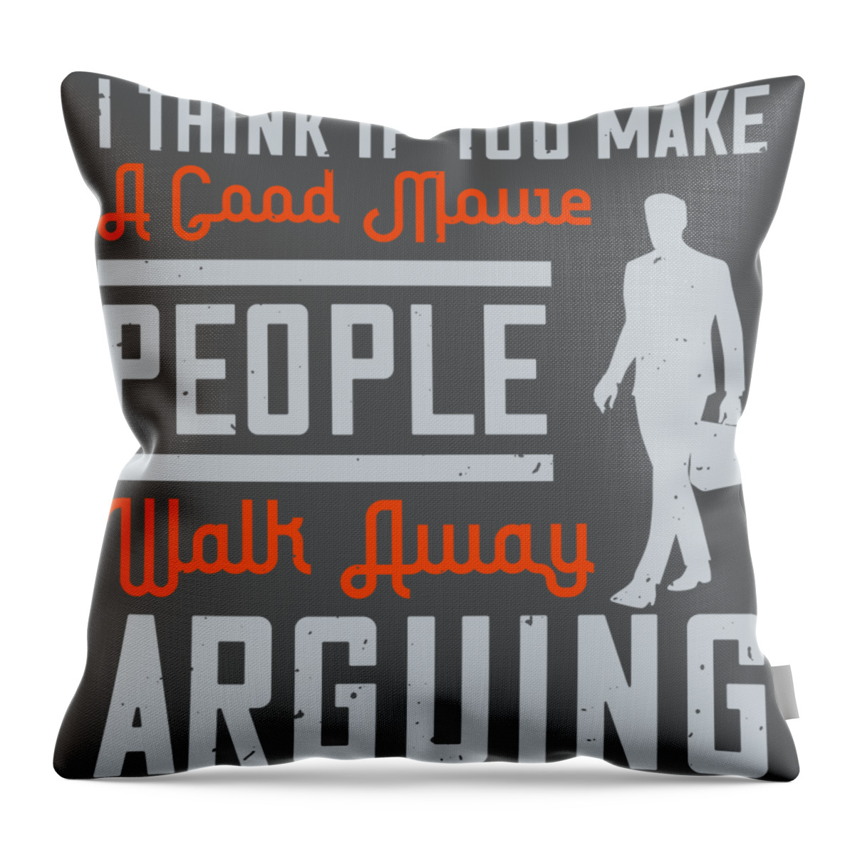 Walking Throw Pillow featuring the digital art Walking Gift I Think If You Make A Good Movie People Walk Away Arguing by Jeff Creation