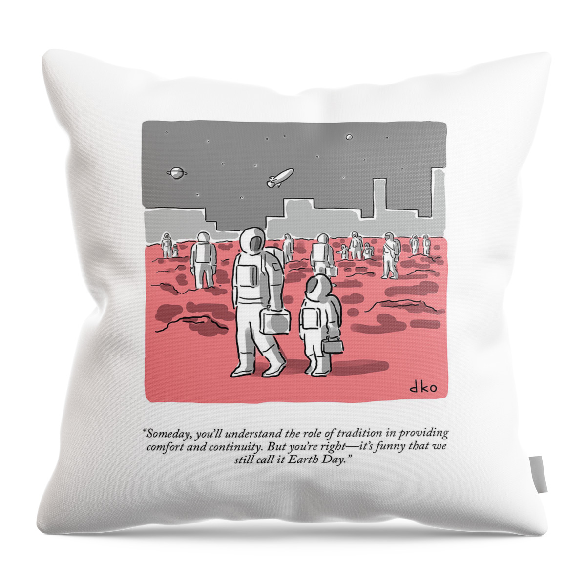 We Still Call It Earth Day Throw Pillow