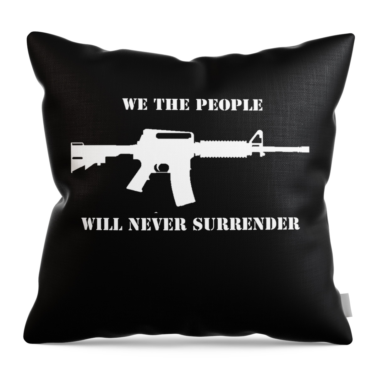 Funny Throw Pillow featuring the digital art We The People Never Surrender by Flippin Sweet Gear