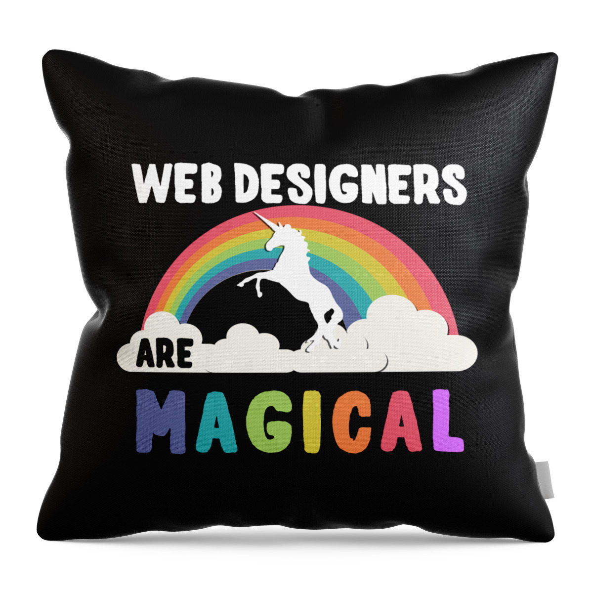 Funny Throw Pillow featuring the digital art Web Designers Are Magical by Flippin Sweet Gear