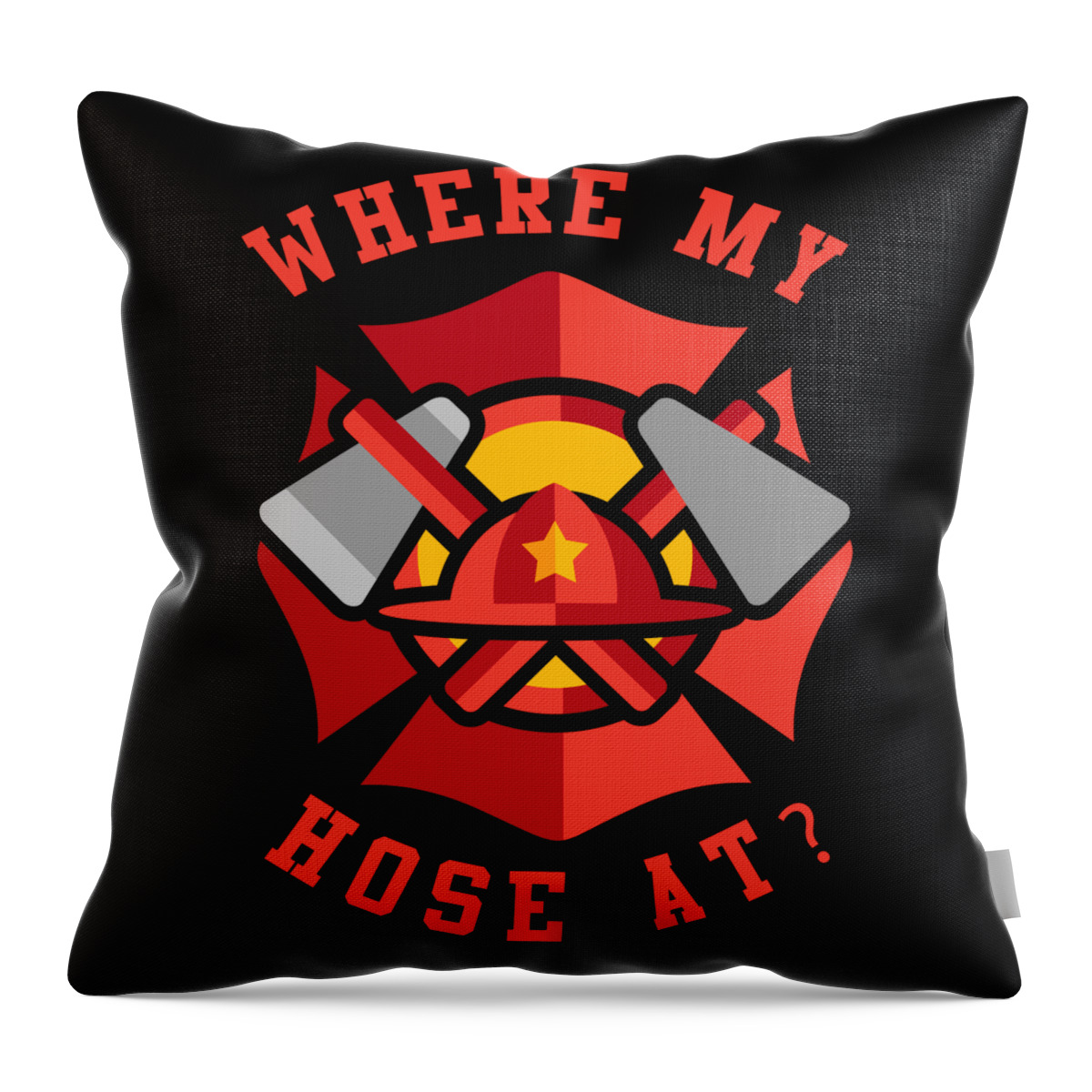 Cool Throw Pillow featuring the digital art Where My Hose At Funny Fireman by Flippin Sweet Gear