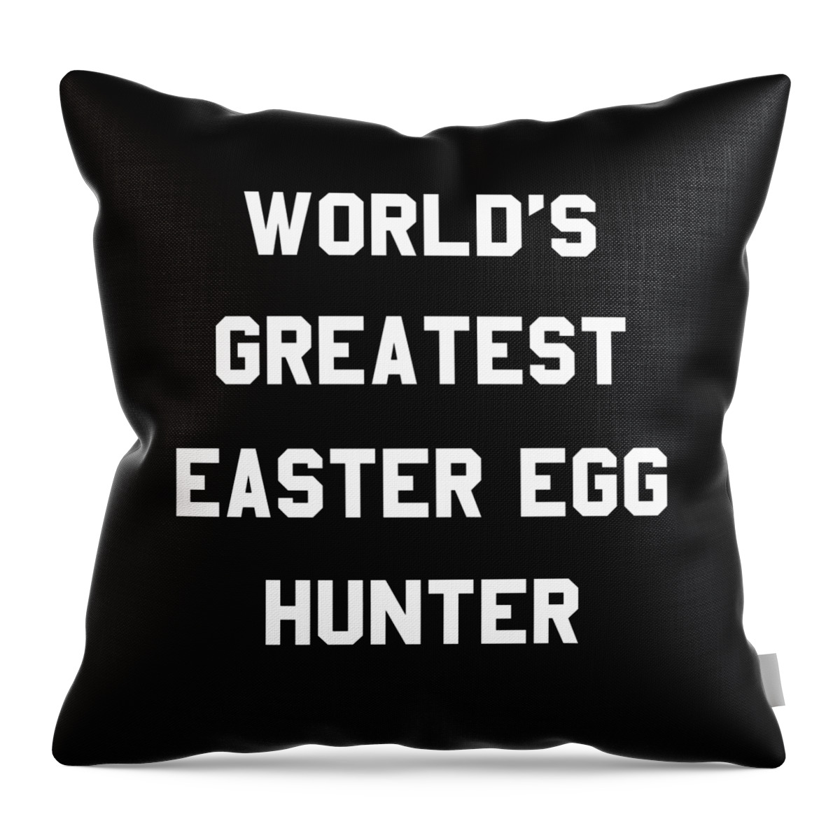 Funny Throw Pillow featuring the digital art Worlds Greatest Easter Egg Hunter by Flippin Sweet Gear
