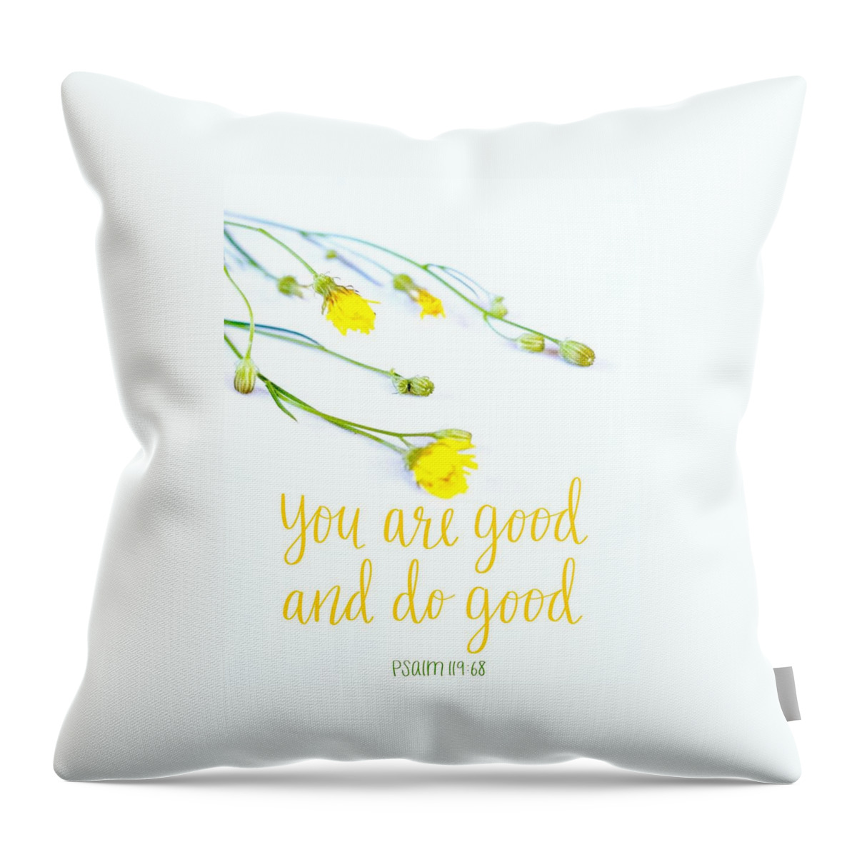  Throw Pillow featuring the digital art You are Good and do good by Stephanie Fritz