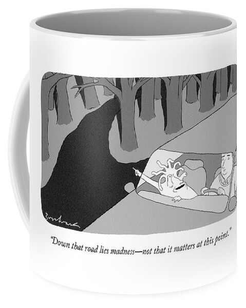 Down That Road Lies Madness - Not That It Matters Coffee Mug