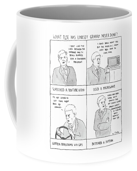 What Else Has Lindsey Graham Never Done #1 Coffee Mug