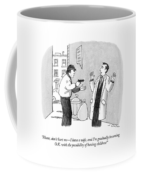 Please, Don't Hurt Me - I Have A Wife, And I'm Coffee Mug