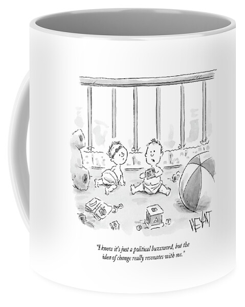 I Know It's Just A Political Buzzword Coffee Mug