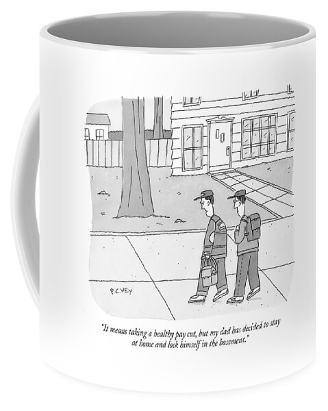 It Means Taking A Healthy Pay Cut Coffee Mug