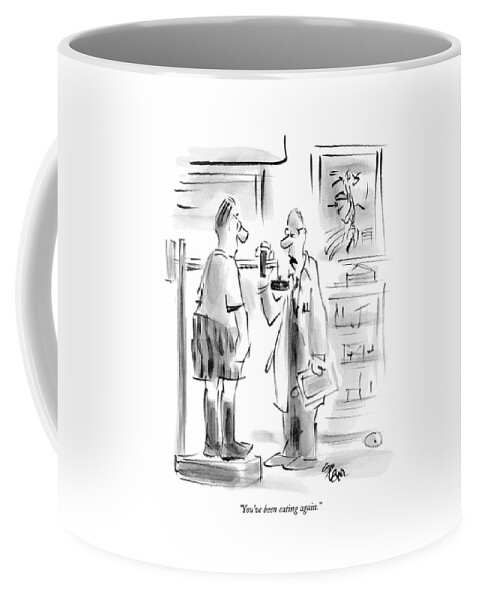 You've Been Eating Again Coffee Mug
