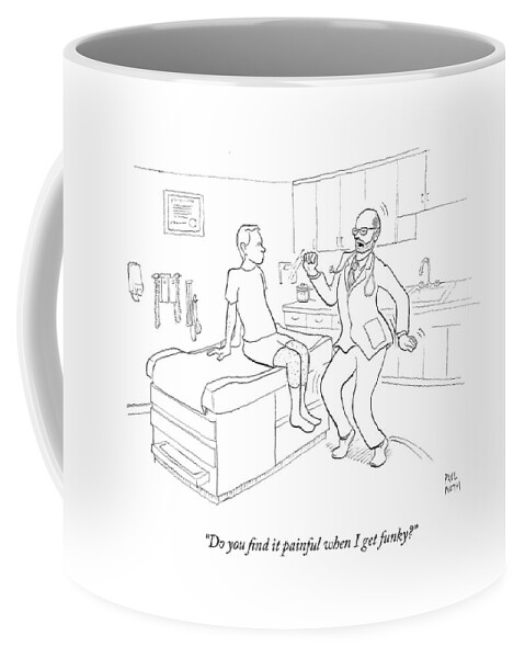 Do You Find It Painful When I Get Funky? Coffee Mug by Paul Noth - Conde  Nast