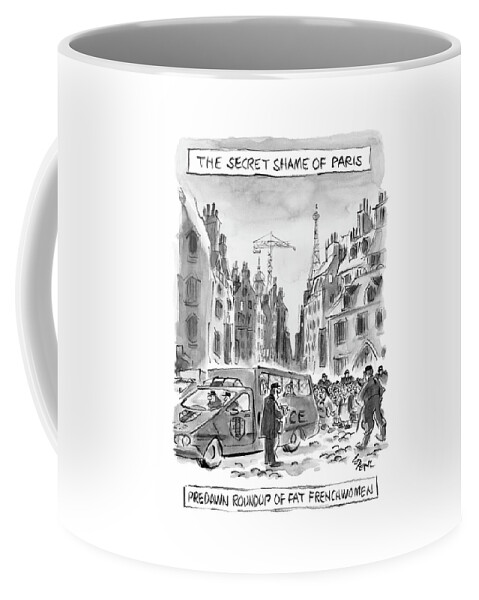 The Secret Shame Of Paris Coffee Mug