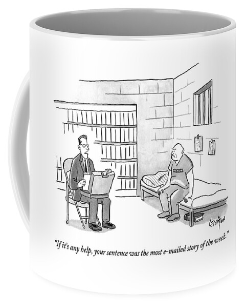 A Lawyer Says To An Inmate.  They Are Sitting Coffee Mug