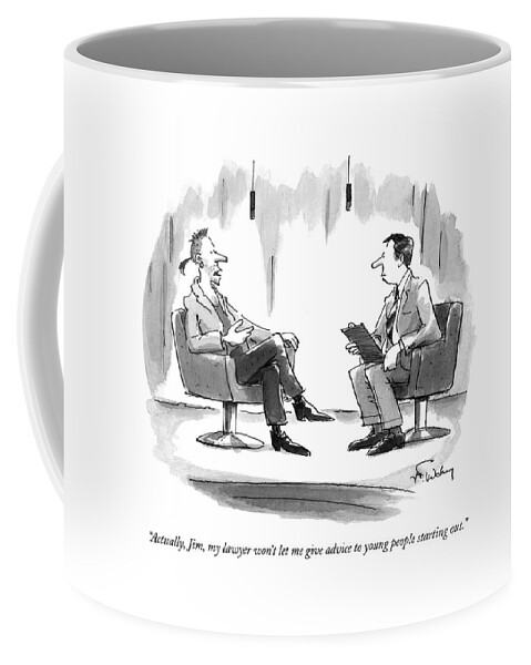 Actually, Jim, My Lawyer Won't Let Me Give Advice Coffee Mug