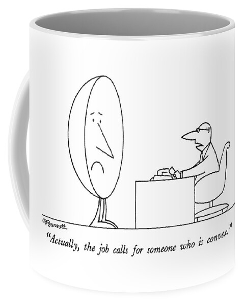 Actually, The Job Calls For Someone Who Is Convex Coffee Mug