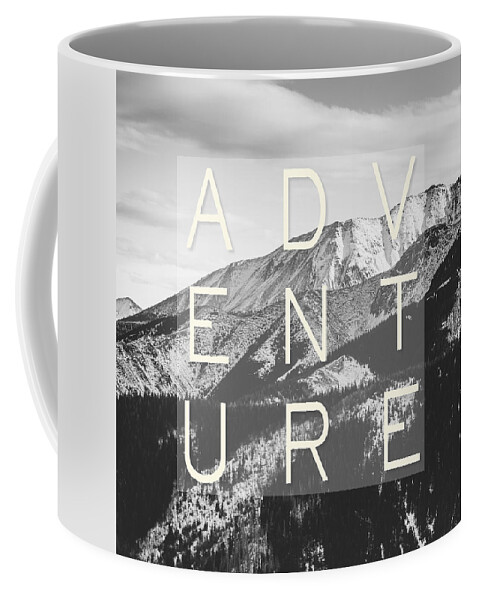 Adventure Coffee Mug featuring the photograph Adventure Typography by Pati Photography